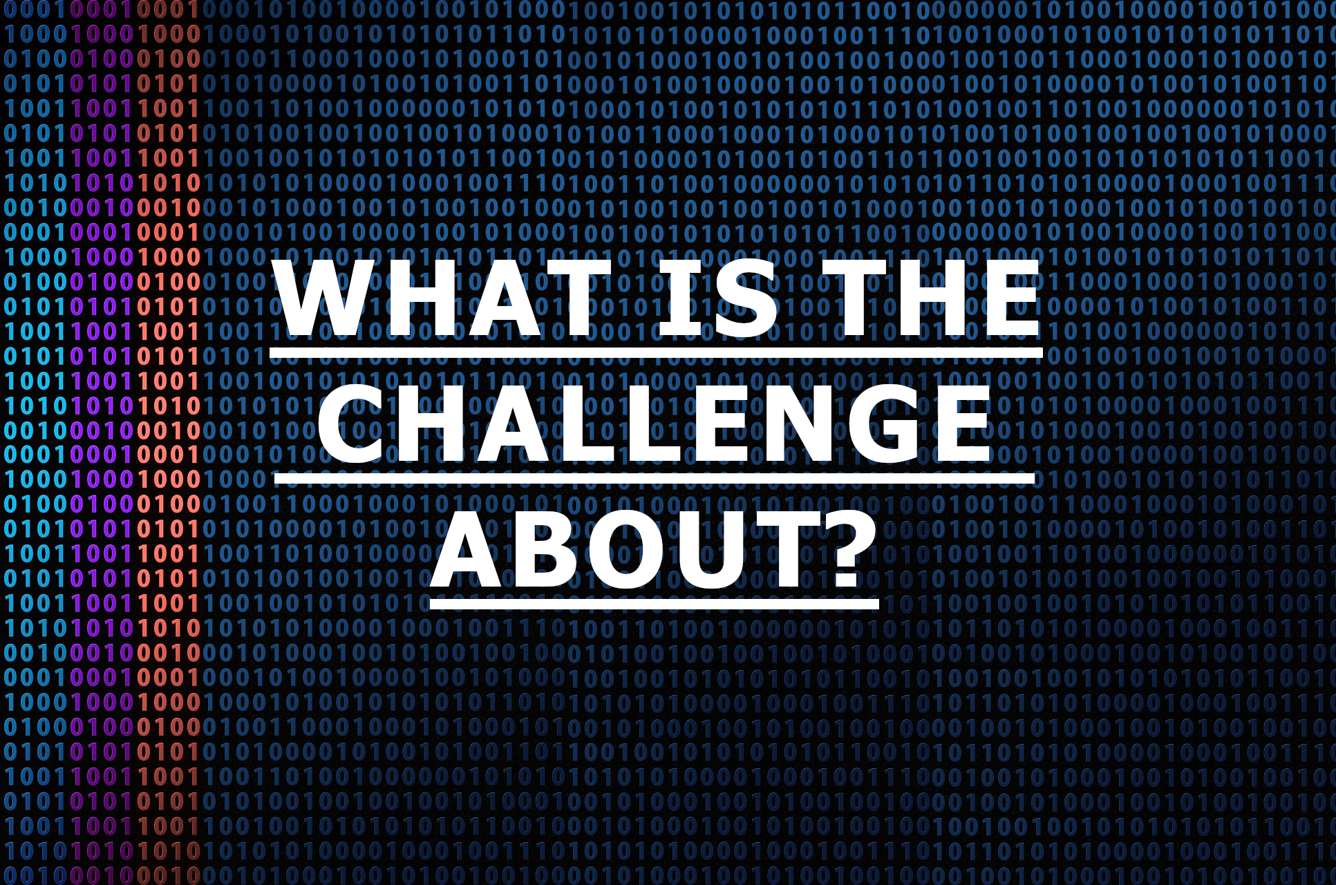 What's the challenge about?